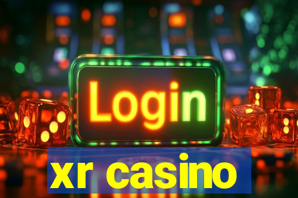 xr casino