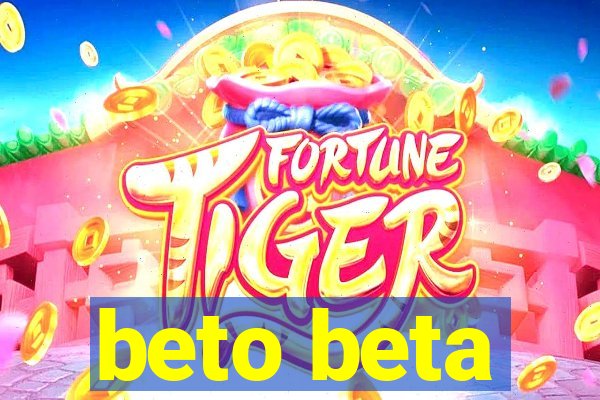 beto beta