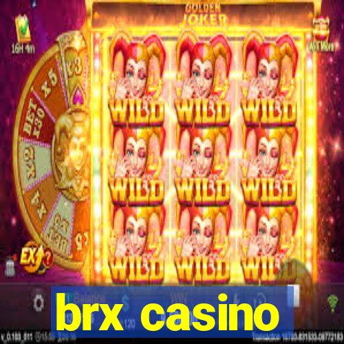 brx casino