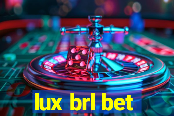 lux brl bet