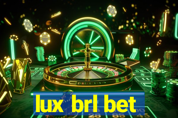 lux brl bet