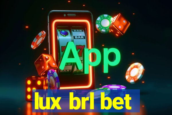 lux brl bet