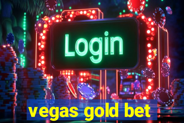 vegas gold bet