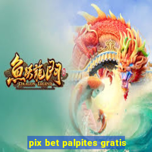 pix bet palpites gratis