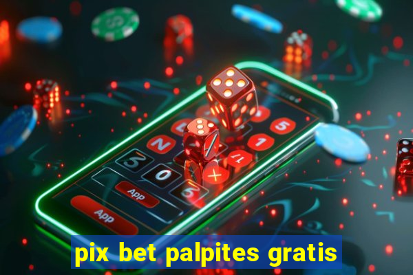 pix bet palpites gratis