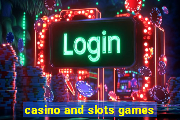 casino and slots games