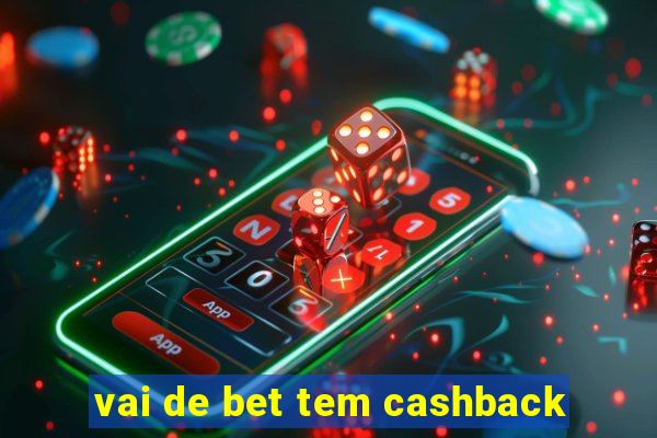 vai de bet tem cashback