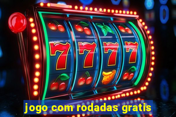 jogo com rodadas gratis