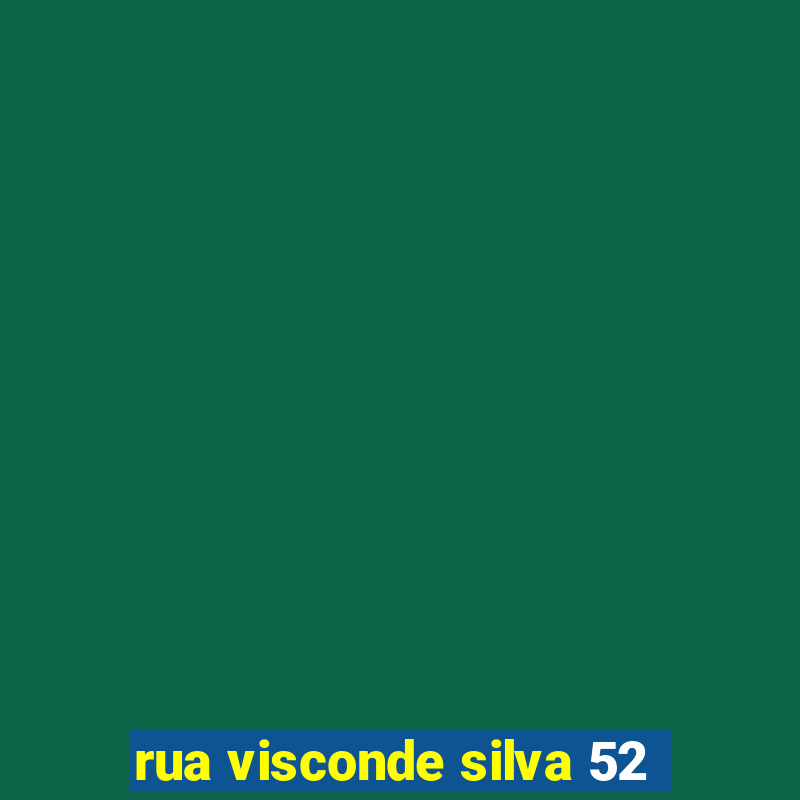 rua visconde silva 52