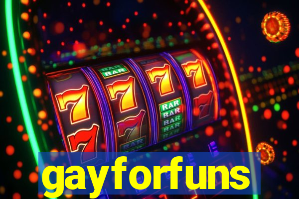 gayforfuns