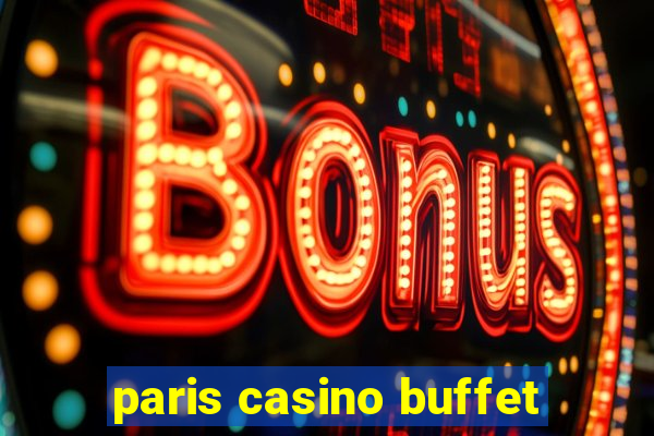 paris casino buffet