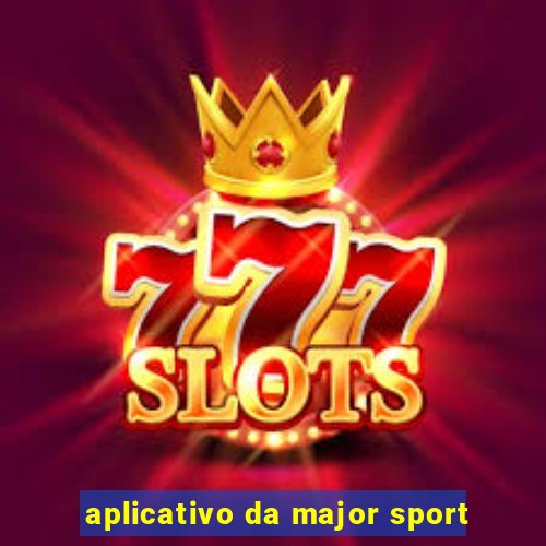 aplicativo da major sport