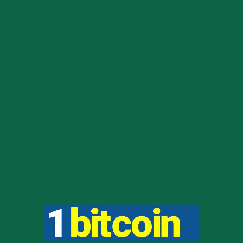 1 bitcoin