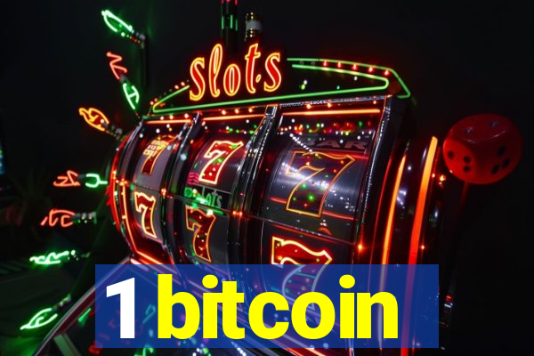 1 bitcoin