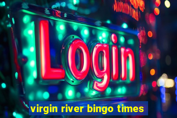 virgin river bingo times