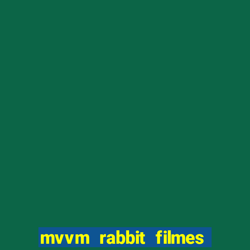 mvvm rabbit filmes e séries