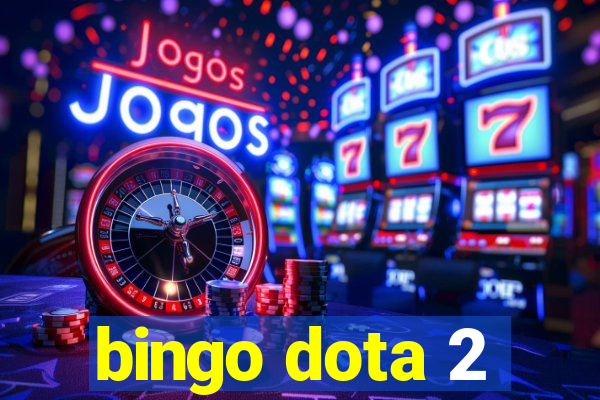 bingo dota 2