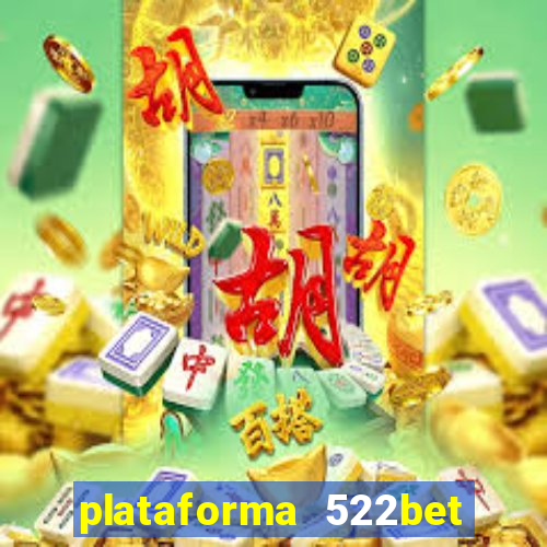 plataforma 522bet 茅 confi谩vel