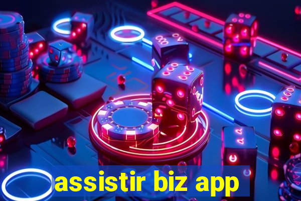 assistir biz app