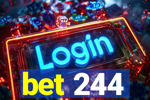 bet 244