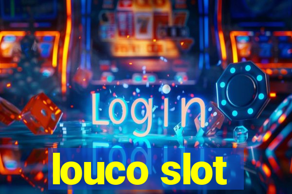 louco slot