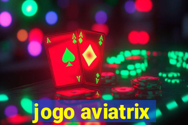 jogo aviatrix