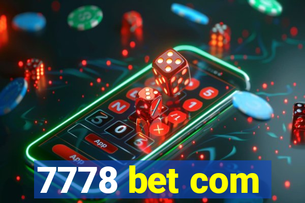 7778 bet com