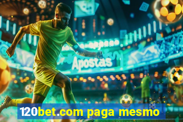 120bet.com paga mesmo