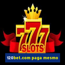 120bet.com paga mesmo