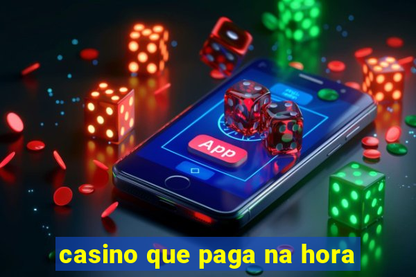 casino que paga na hora