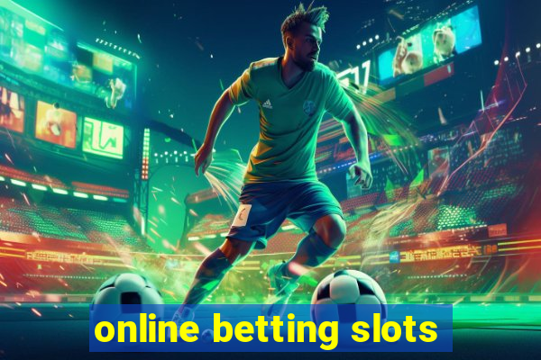 online betting slots