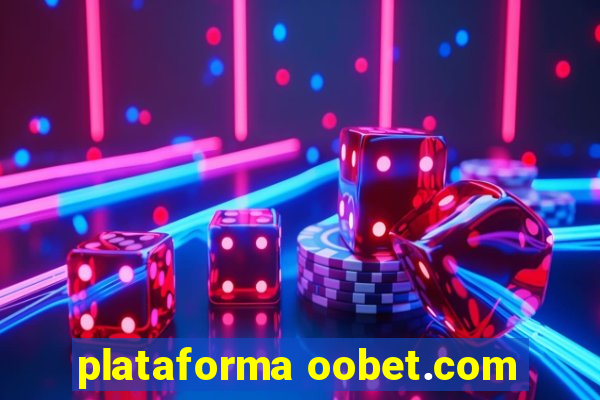 plataforma oobet.com