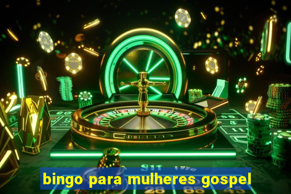 bingo para mulheres gospel