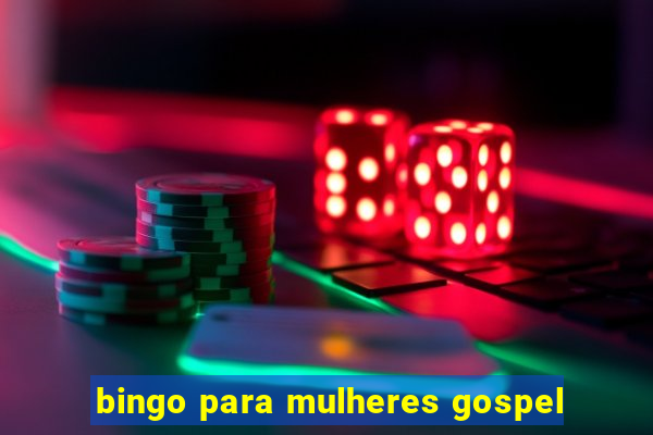 bingo para mulheres gospel