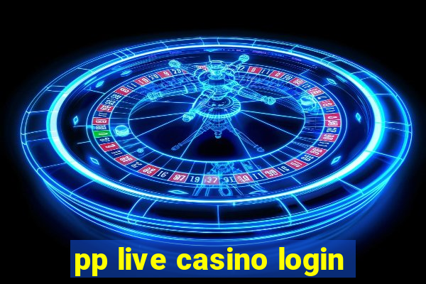 pp live casino login