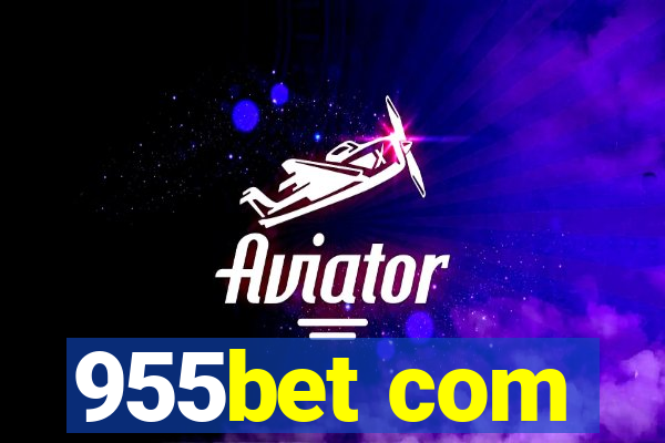 955bet com