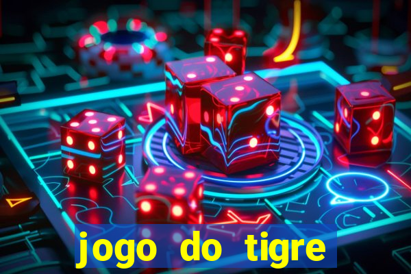 jogo do tigre ganhar dinheiro mesmo