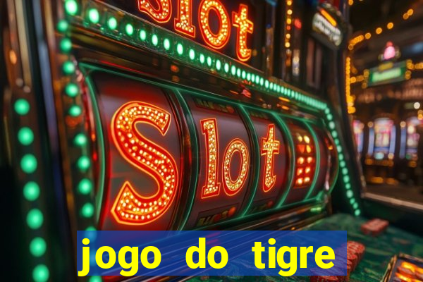 jogo do tigre ganhar dinheiro mesmo