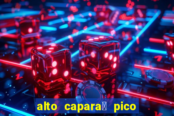 alto capara贸 pico da bandeira