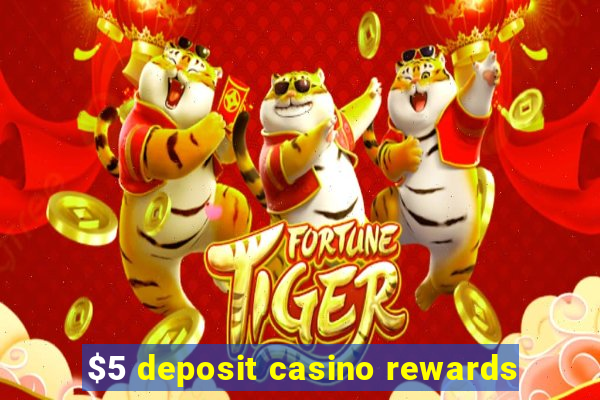 $5 deposit casino rewards