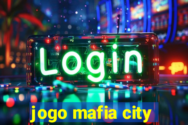 jogo mafia city