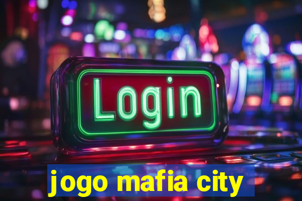 jogo mafia city