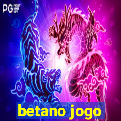 betano jogo