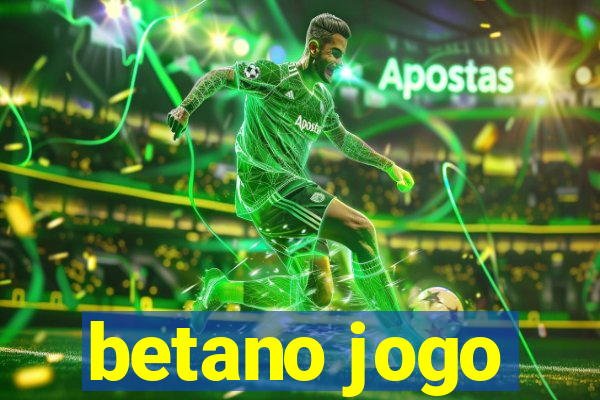 betano jogo