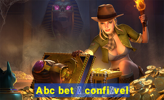 Abc bet 茅 confi谩vel