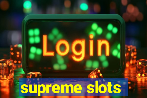 supreme slots