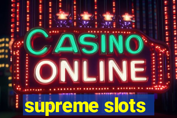 supreme slots