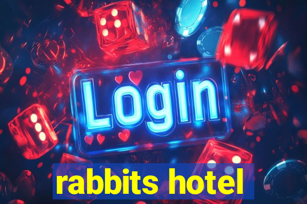 rabbits hotel