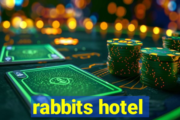 rabbits hotel