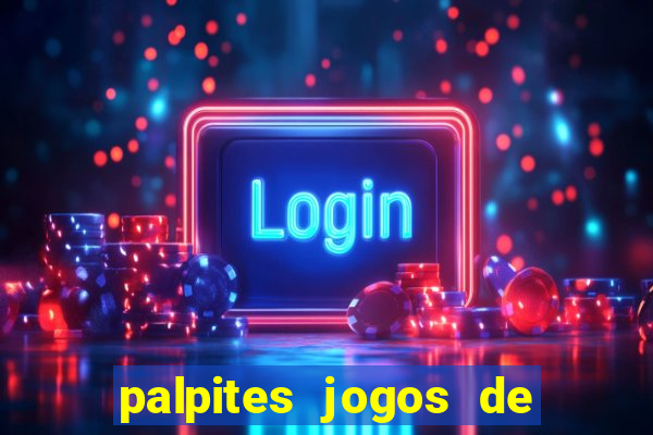 palpites jogos de hoje favoritos